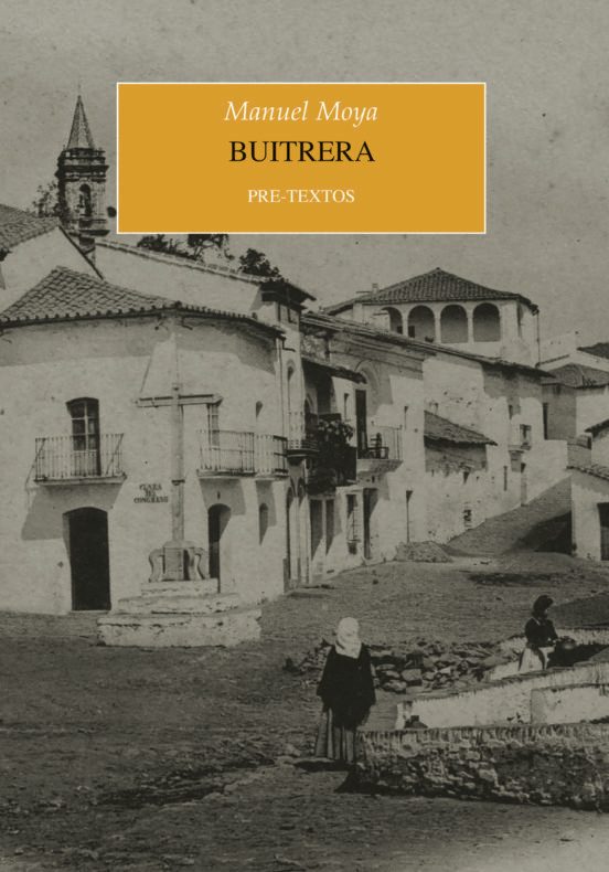 Buitrera, una novla de Manuel Moya publicada por Pre-Textos, ganadora del II  Premio de Novela Ciudad de Estepona